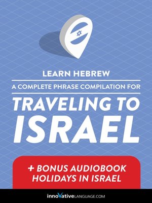 cover image of A Complete Phrase Compilation for Traveling to Israel